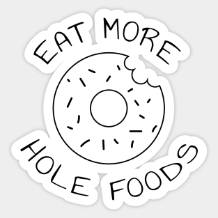 Eat More Hole Foods | Minimalist Design Sticker